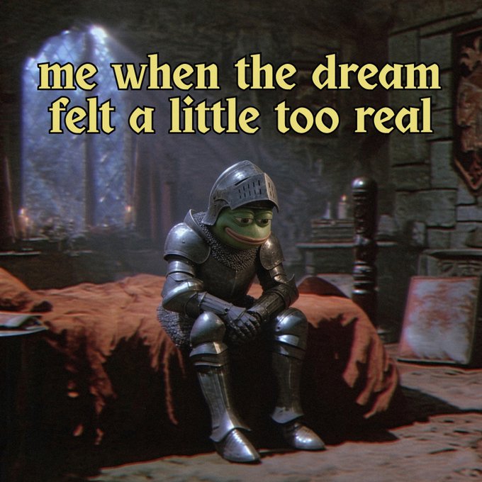 A meme featuring a sad Pepe the Frog dressed in medieval knight armor sitting on a bed, with the caption 'me when the dream felt a little too real'.
