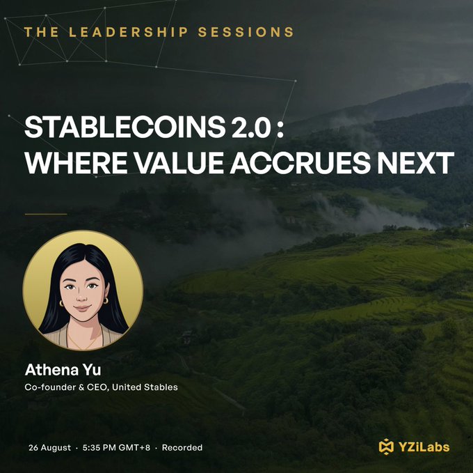A promotional poster for 'The Leadership Sessions' featuring 'STABLECOINS 2.0: WHERE VALUE ACCRUES NEXT' with a speaker portrait of Athena Yu, Co-founder & CEO of United Stables, scheduled for 26 August at 5:35 PM GMT+8, hosted by YZiLabs.