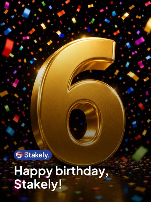 A birthday promotional graphic for Stakely featuring a large golden number 6 with confetti in the background and the text 'Happy birthday, Stakely!' at the bottom.