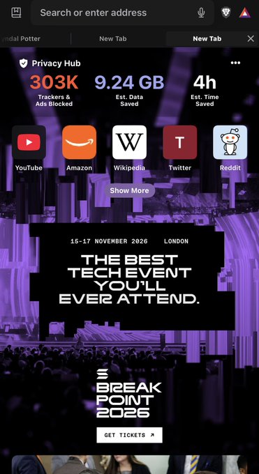 A mobile browser interface displays a Privacy Hub showing 303K Trackers & Ads Blocked, 9.24 GB Est. Data Saved, and 4h Est. Time Saved, above a promotional image for 'BREAK POINT 2026' tech event in London, November 15-17, 2026.