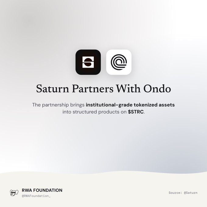 Announcement graphic stating "Saturn Partners With Ondo," explaining the partnership brings institutional-grade tokenized assets into structured products on $STRC, with the RWA Foundation (@RWAFoundation_) credited as the source via @Satuxn.