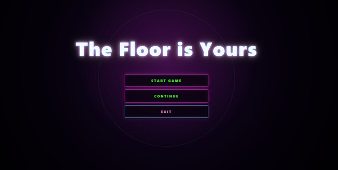 A video game title screen with the text "The Floor is Yours" and menu options "START GAME", "CONTINUE", and "EXIT" against a dark purple background.