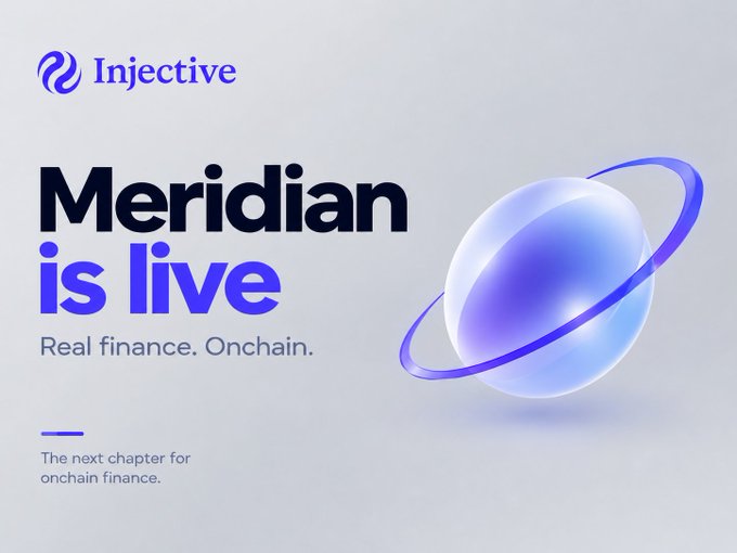 A promotional graphic for Injective announcing 'Meridian is live' with the tagline 'Real finance. Onchain.' and 'The next chapter for onchain finance,' featuring a purple ringed sphere logo.