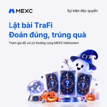 A MEXC promotional graphic reads 'Lật bài TraFi - Đoán đúng, trúng quà' (an exclusive Halloween card-flipping prediction event) with a cartoon ghost in a witch hat and three mystery cards.