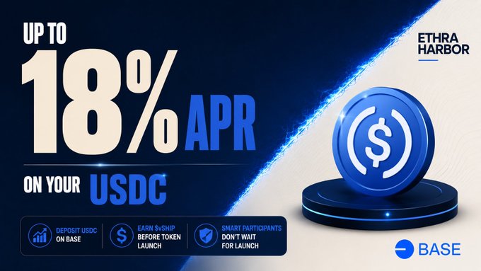 A promotional graphic for ETHRA HARBOR offering up to 18% APR on USDC deposits on Base, with bullet points to deposit, earn svSHIP before launch, and participate early.