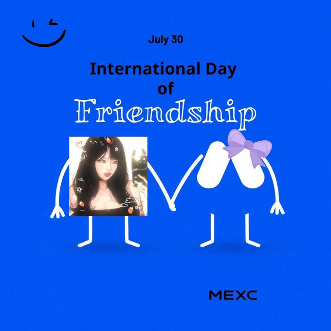 A blue graphic celebrating "July 30 International Day of Friendship," featuring two cartoon stick figures with a face and a purple bow, alongside a photo of a woman and the "MEXC" logo.