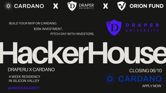 A promotional graphic for the Draper University x Cardano HackerHouse announcing a 4-week Silicon Valley residency offering up to $20K investment and a pitch day with investors, with applications closing 06/10.

The image reinforces the post by highlighting the key program details—$20K investment, the Draper University x Cardano partnership, and the application deadline—while prominently displaying the HackerHouse branding alongside Cardano and Draper University logos.