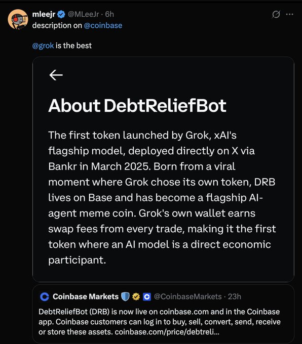A tweet from mleejr highlights DebtReliefBot (DRB), described as the first token launched by Grok (xAI's flagship model), now live on Coinbase.