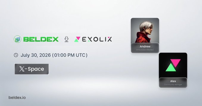 A promotional graphic for a 'BELDEX x EXOLIX' event scheduled for 'July 30, 2026 (01:00 PM UTC)' on X-Space, featuring profile cards for Andrew (Affiliate @ Beldex) and Alex (Community Manager).