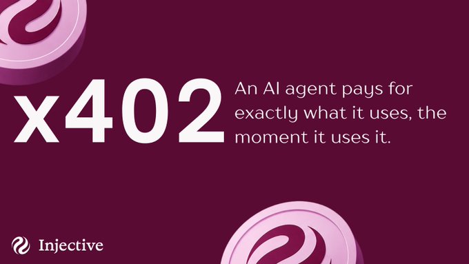 A promotional graphic for Injective featuring the text 'x402 — An AI agent pays for exactly what it uses, the moment it uses it.' on a dark magenta background.