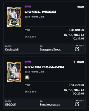 An Epic trading card platform screenshot showing two Base Prims Gold cards: Lionel Messi (4/10) sold for $35,010.00 on 07/06/2026 from Kevinschli to SingaporeTexan, and Erling Haaland (9/10) sold for $18,009.00 from EzGOLF to Fundyourcards.