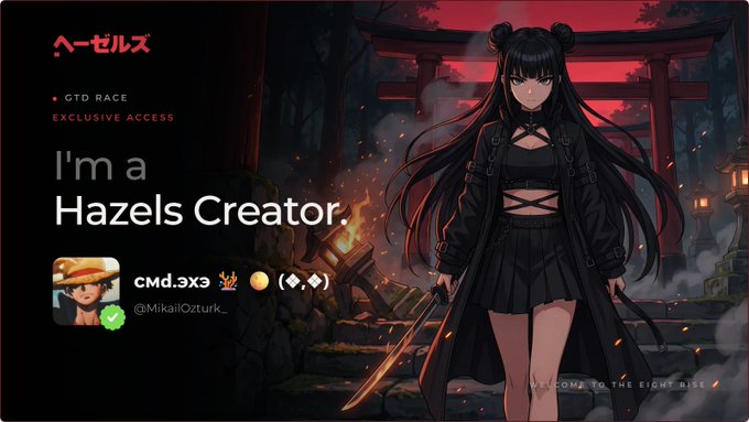 A profile banner features an anime-style character with twin buns and a black outfit holding a sword near a red torii gate, with text reading 'ヘーゼルズ', 'GTD RACE EXCLUSIVE ACCESS', 'I'm a Hazels Creator.', and the handle '@MikailOzturk'.