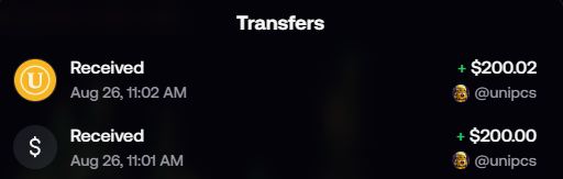 A mobile app transfers screen showing two received payments: $200.02 and $200.00 from @unipcs on August 26.