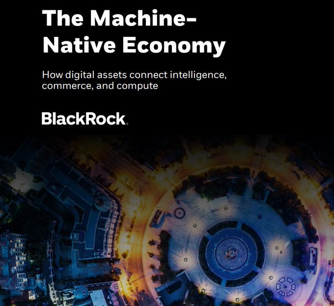 BlackRock promotional graphic titled 'The Machine-Native Economy' with subtitle 'How digital assets connect intelligence, commerce, and compute,' featuring an aerial view of an illuminated plaza.