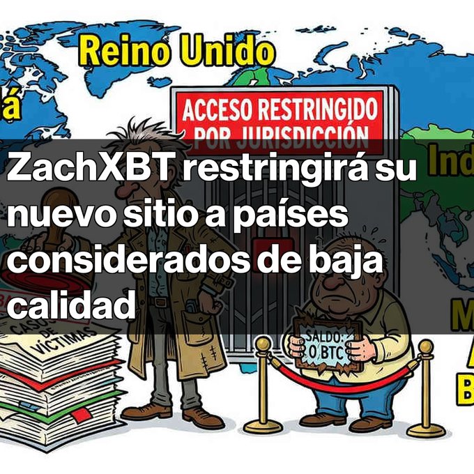 A cartoon illustration with Spanish text: 'ZachXBT restringirá su nuevo sitio a países considerados de baja calidad' over an image labeled 'Reino Unido' with restricted access signs.