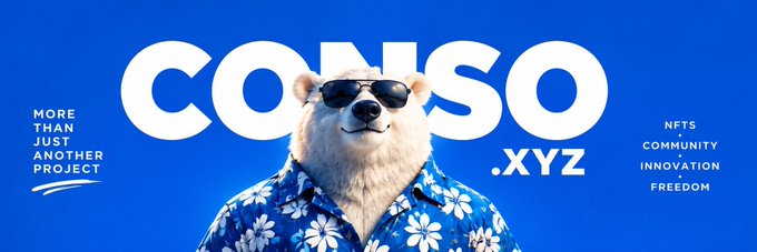 A blue banner features a bear wearing sunglasses and a floral shirt, with the text “CONSO .XYZ,” “MORE THAN JUST ANOTHER PROJECT,” and “NFTS COMMUNITY INNOVATION FREEDOM.”