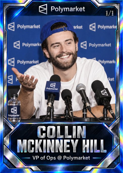 A sports-style trading card featuring Collin McKinney Hill, VP of Ops @ Polymarket, smiling at a press conference with Polymarket microphones, labeled '1/1'.