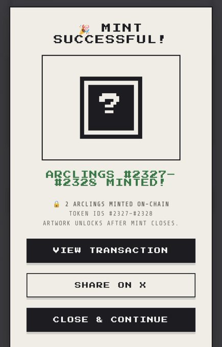A pixel-art style 'MINT SUCCESSFUL!' confirmation screen showing 2 Arclings (#2327-#2328) were minted on-chain with options to view transaction, share on X, or close and continue.