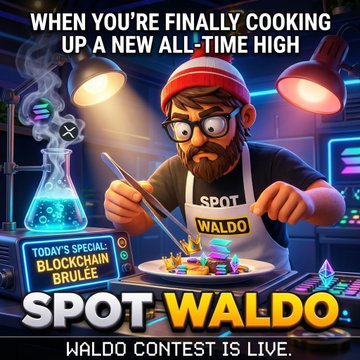 A promotional graphic titled 'SPOT WALDO' advertises a contest with the text 'WHEN YOU'RE FINALLY COOKING UP A NEW ALL-TIME HIGH' and 'WALDO CONTEST IS LIVE,' featuring a cartoon chef cooking 'BLOCKCHAIN BRULEE.'