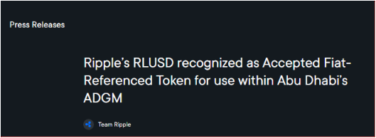 A press release announcement titled "Ripple's RLUSD recognized as Accepted Fiat-Referenced Token for use within Abu Dhabi's ADGM" by Team Ripple, corroborating the post's news that RLUSD has secured regulatory approval in Abu Dhabi's financial district, expanding its institutional use beyond Dubai's DIFC and bringing its market cap past $1B.