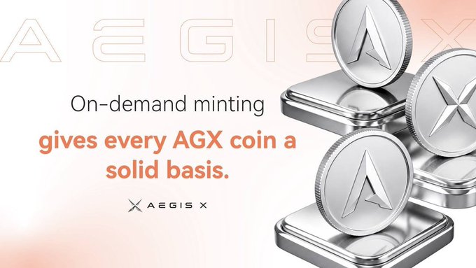 A promotional banner for AEGIS X (AGX) features silver coins stamped with the "A" and "X" logos stacked on metallic bars, with the tagline "On-demand minting gives every AGX coin a solid basis." This visually reinforces the post's message that AGX tokens are minted on demand to align supply with actual demand and reserves.