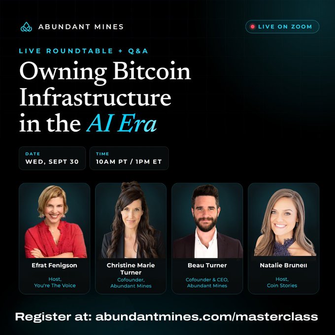 A promotional graphic for an "Abundant Mines" Live Roundtable + Q&A titled "Owning Bitcoin Infrastructure in the AI Era," held via Zoom on Wednesday, September 30 at 10 AM PT / 1 PM ET. The event features hosts Efrat Fenigson (You're The Voice) and Natalie Brunell (Coin Stories), alongside Christine Marie Turner and Beau Turner (Cofounder & CEO of Abundant Mines), with registration at abundantmines.com/masterclass. The graphic directly visualizes the accompanying post announcing Natalie Brunell and Efrat Fenigson's live conversation on AI's growing influence in Bitcoin.