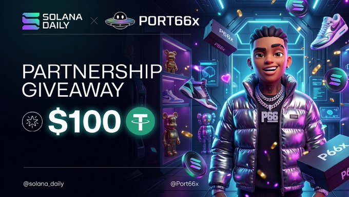 A promotional graphic announcing a 'PARTNERSHIP GIVEAWAY' worth '$100' between 'SOLANA DAILY' (@solana_daily) and 'PORT66x' (@Port66x), showing an NFT-style character and merchandise like sneakers and collectibles.