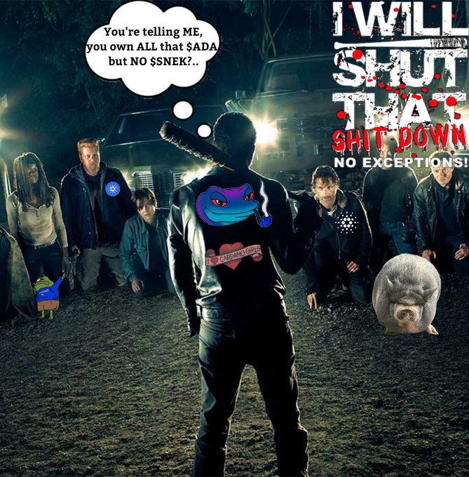 A meme depicting a scene from 'The Walking Dead' with a figure in the center facing zombies, featuring a thought bubble reading 'You're telling ME, you own ALL that $ADA but NO $SNEK?..' alongside a Snek/Cardano logo jacket patch and text stating 'I WILL SHUT THAT SHIT DOWN NO EXCEPTIONS!'