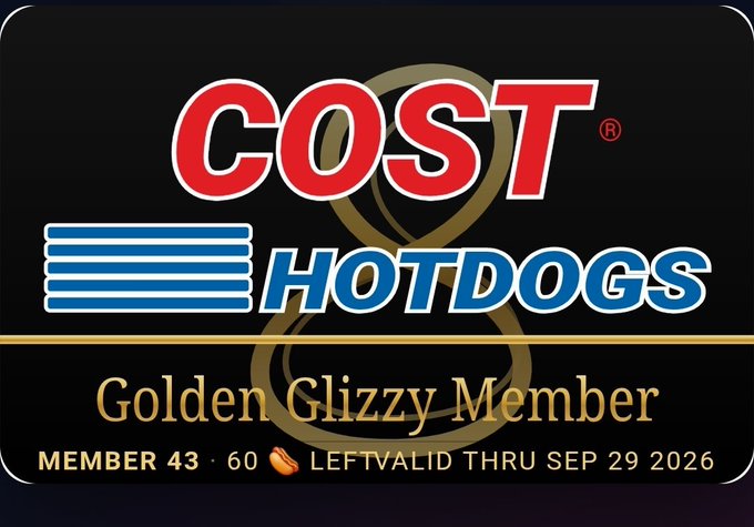 A digital membership card for 'COST HOTDOGS' branded as a 'Golden Glizzy Member' for Member 43, valid through September 29, 2026.