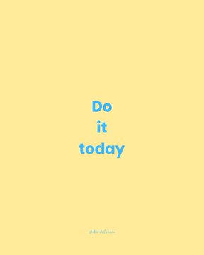 A minimalist motivational graphic with a pale yellow background and blue text reading "Do it today" followed by "LifeisGood..." at the bottom.