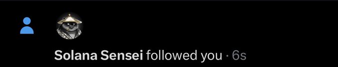 A social media notification indicating that 'Solana Sensei followed you · 6s' on a dark background.