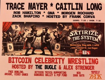 The image features a poster for an event called "Satirize the System" that took place at The Bitcoin Conf in Las Vegas. The poster includes details about the event such as the date, time, location, and the names of the organizers. It also mentions that there was a fireside chat, a panel discussion, Bitcoin-themed wrestling, and a room for attendees to enjoy.