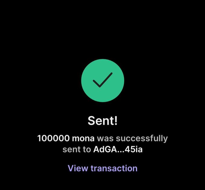 A dark-themed confirmation screen displaying a green checkmark icon with the text 'Sent! 100000 mona was successfully sent to AdGA...45ia' and a purple 'View transaction' link below.