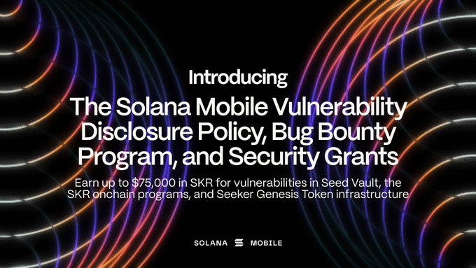 A promotional graphic announcing the Solana Mobile Vulnerability Disclosure Policy, Bug Bounty Program, and Security Grants, featuring white text on a black background with colorful wave patterns. It highlights rewards of up to $75,000 in SKR for identifying vulnerabilities in Seed Vault, SKR onchain programs, and Seeker Genesis Token infrastructure, with the "SOLANA MOBILE" logo displayed at the bottom.