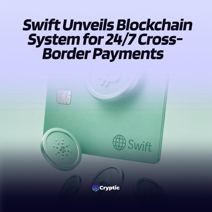 A promotional graphic featuring a green Swift payment card with a card reader against a gradient background, displaying the headline "Swift Unveils Blockchain System for 24/7 Cross-Border Payments" alongside the Cryptic logo. The image visually reinforces Swift's new blockchain-based initiative, with the card imagery symbolizing the global payments infrastructure being upgraded for round-the-clock tokenized cross-border transactions involving major banks like HSBC, UBS, Citi, and Wells Fargo.