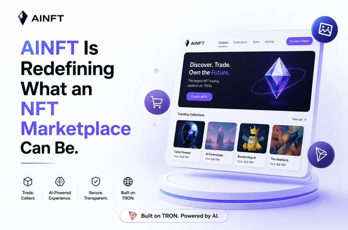 The image displays the AINFT marketplace interface, showcasing its claim to be redefining NFTs with AI and its integration with TRON. The text "AINFT Is Redefining What an NFT Marketplace Can Be" along with the platform's design and trending collections emphasizes its advanced features.