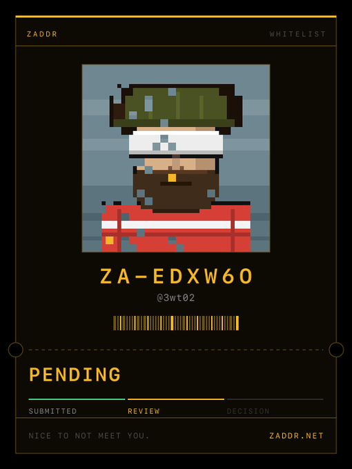 A pixel art character card labeled 'ZADOR WHITELIST' featuring a bearded figure in a green camouflage hat and red striped shirt, with ID 'ZA-EDXW60 @3wt02', status 'PENDING', and text 'NICE TO NOT MEET YOU. ZADORR.NET'.