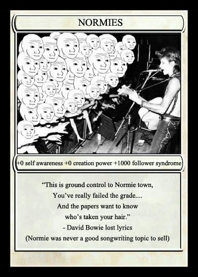 A tarot-style card titled 'NORMIES' depicting a performer singing to a crowd of identical blank-faced people, with the caption '+0 self awareness +0 creation power +1000 follower syndrome' and a humorous quote attributed to 'David Bowie lost lyrics'.