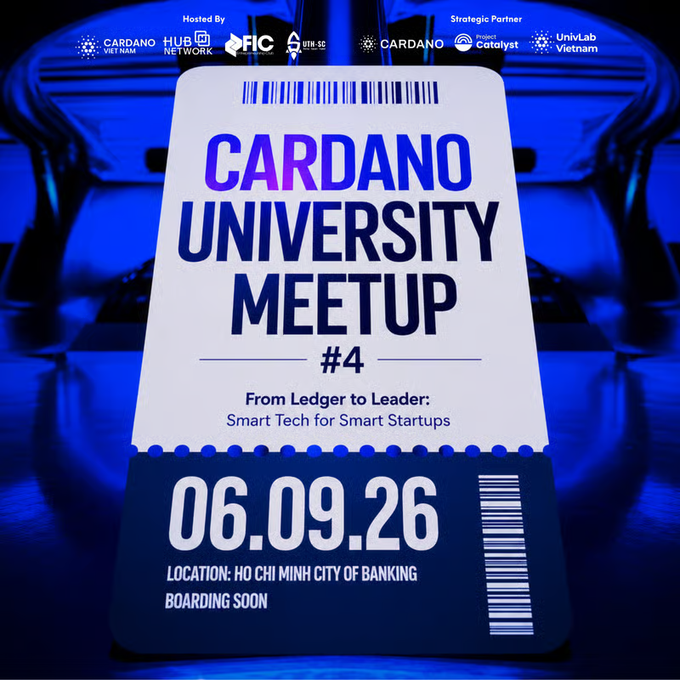 The image is a promotional poster for "Cardano University Meetup #4" themed "From Ledger to Leader: Smart Tech for Smart Startups," scheduled for 06.09.26 in Ho Chi Minh City of Banking, hosted by Cardano Vietnam Hub Network and sponsored by UniLab Vietnam. The accompanying post expands on this, noting the September 6 meetup from 6:00–7:30 PM targets local builders and young founders, while critiquing that the university venue choice signals Cardano still needs to build credibility rather than leading the AI startup scene.