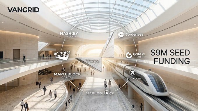 VanGrid promotional graphic announcing '$9M SEED FUNDING' with logos of participating investors including HashKey Capital, Borderless, Animoca Brands, Gate.io Labs, MapleBlock Capital, and crypto.com, set against a modern train station background.