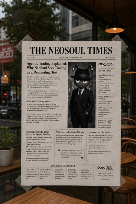 A newspaper titled "THE NEOSOUL TIMES" (Vol. 1, No. 17, dated May 22, 2025) is taped to a window, featuring a front-page article titled "Agentic Trading Explained: Why NeoSoul Sees Trading as a Demanding Test" alongside headlines like "Building NeoTrade: Three Layers for Agentic Trading" and "Why Focus on Prediction Markets?" The article and accompanying post both highlight NeoSoulAI's exploration of agentic trading—where AI agents autonomously execute trades—capturing the newspaper's central theme of testing AI's capability to independently manage market trades.