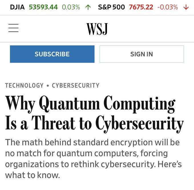 A Wall Street Journal (WSJ) article headline reading 'Why Quantum Computing Is a Threat to Cybersecurity' under the Technology/Cybersecurity category, with market tickers DJIA at 53593.44 (+0.03%) and S&P 500 at 7675.22 (-0.03%) shown at the top.