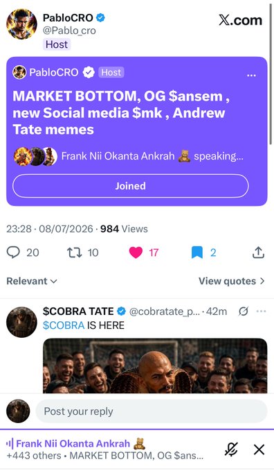 A screenshot of an X (formerly Twitter) post by verified user @Pablo_cro, hosted at 23:28 on 08/07/2026, with 984 views, promoting 'MARKET BOTTOM, OG $ansem, new Social media $mk, Andrew Tate memes' with a 'Joined' audio space call; replies include $COBRA TATE (@cobratate_p) and Frank Nii Okanta Ankrah.