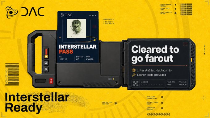 A yellow promotional graphic for DAC featuring an 'Interstellar Pass' with a character portrait, listing coordinates, bad debt, ERC-20, and displaying 'Cleared to go farout' with the launch code interstellar.dachain.io.