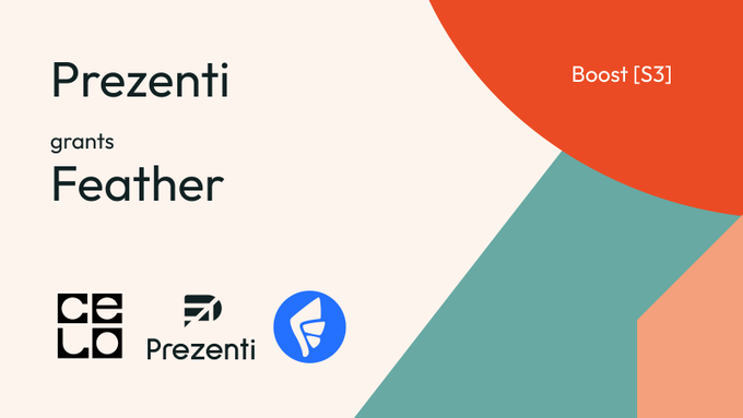 A presentation slide titled 'Prezenti grants Feather' featuring 'Boost [S3]', logos for Celo and Prezenti, and geometric shapes in orange and teal.
