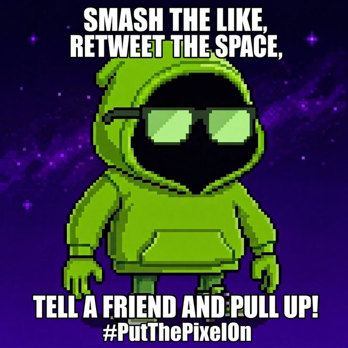 A pixel art illustration of a green alien astronaut in a spacesuit with reflective sunglasses, set against a purple starry background, with text reading 'SMASH THE LIKE, RETWEET THE SPACE, TELL A FRIEND AND PULL UP! #PutThePixelOn'.