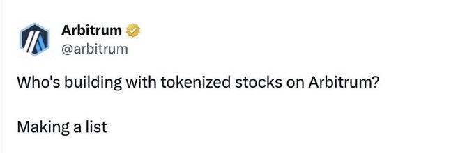 A tweet from Arbitrum (@arbitrum) asking 'Who's building with tokenized stocks on Arbitrum? Making a list'.