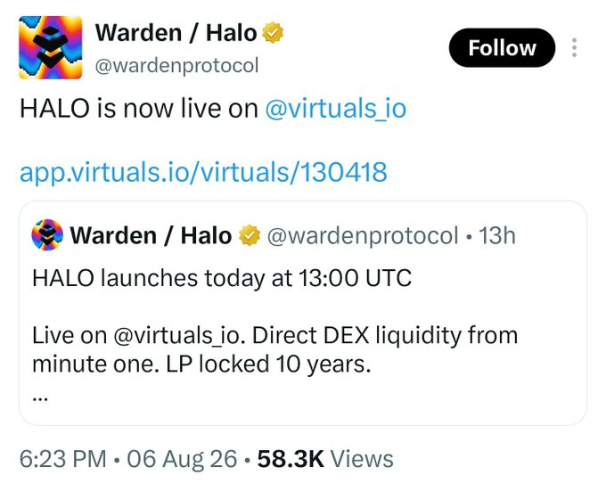 A tweet from Warden / Halo (@wardenprotocol) announcing that HALO is now live on @virtuals_io, with a quoted tweet noting a 13:00 UTC launch featuring direct DEX liquidity and LP locked for 10 years (58.3K views).