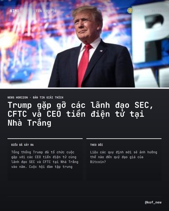 The image displays a Vietnamese news article featuring a photo of Donald Trump and the headline "Trump meets with heads of SEC, CFTC and crypto CEOs at the White House" (Trump gặp gỡ các lãnh đạo SEC, CFTC và CEO tiền điện tử tại Nhà Trắng), which corresponds to the text describing a meeting between the President and regulatory leaders and cryptocurrency executives.