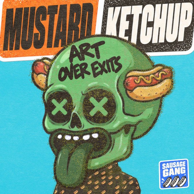 A colorful illustration with text 'MUSTARD KETCHUP' and 'ART OVER EXITS' featuring a green skull with X eyes holding a hotdog, branded with a 'SAUSAGE GANG' logo.